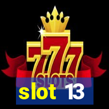 slot 13