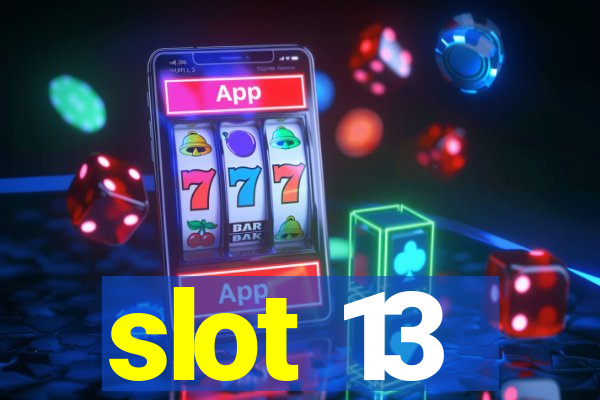 slot 13