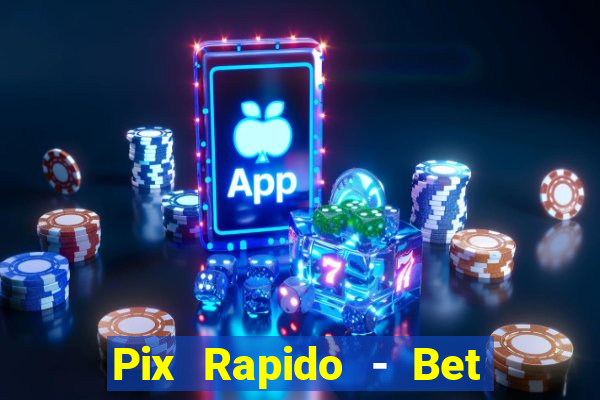 Pix Rapido - Bet Sport 365