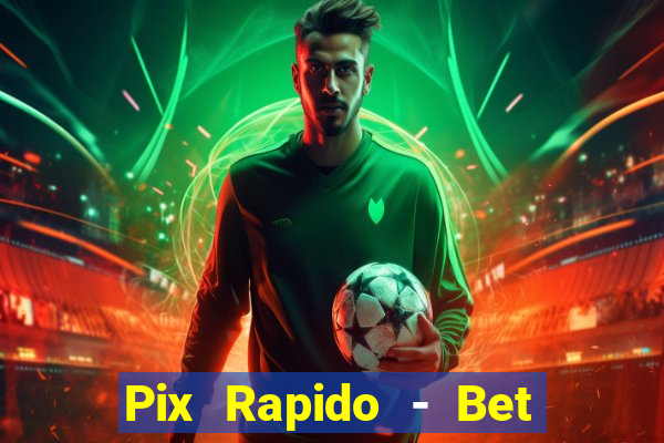 Pix Rapido - Bet Sport 365