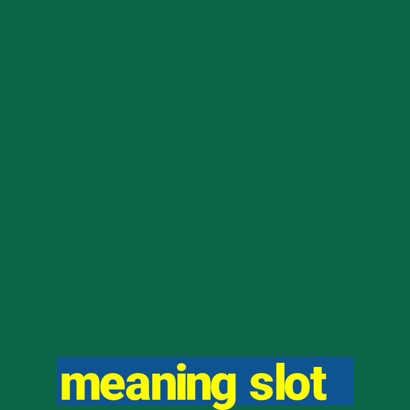 meaning slot