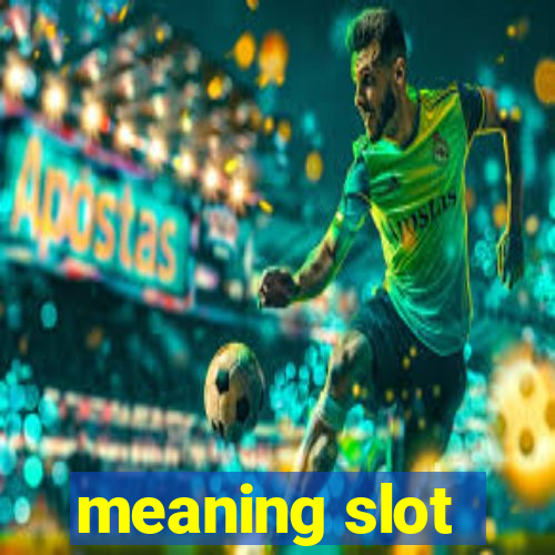 meaning slot