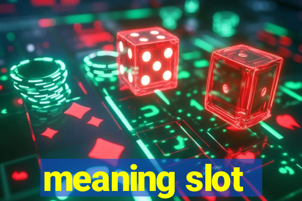 meaning slot