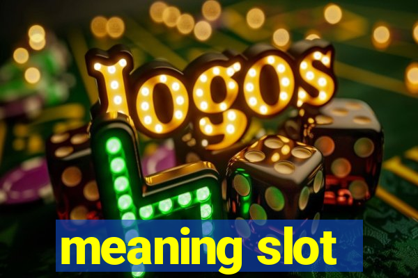 meaning slot