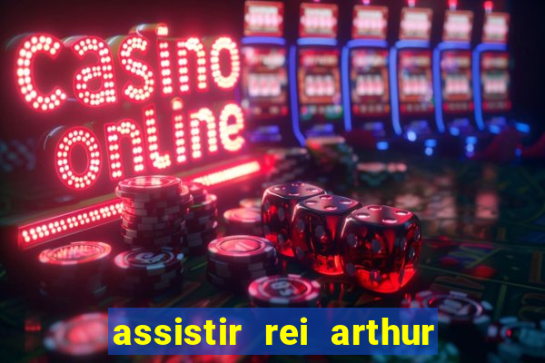 assistir rei arthur (2004 mega filmes)