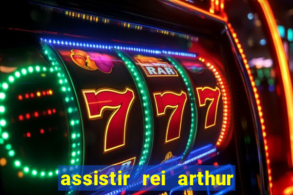 assistir rei arthur (2004 mega filmes)