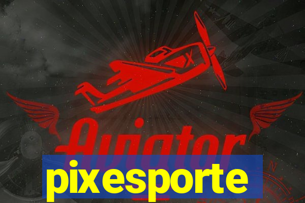 pixesporte