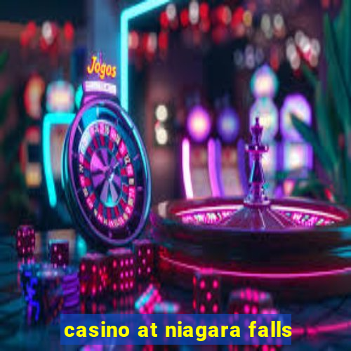 casino at niagara falls