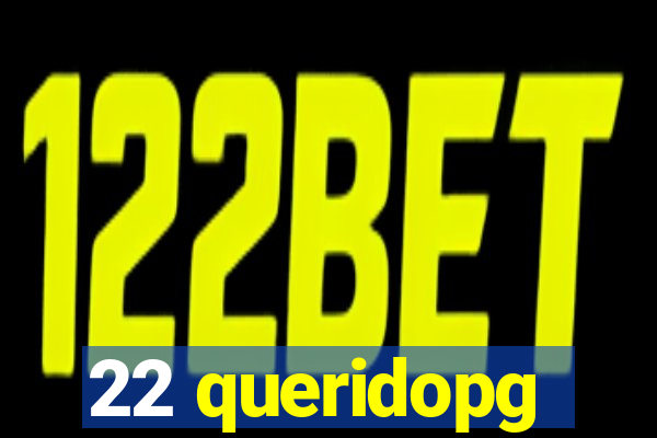 22 queridopg