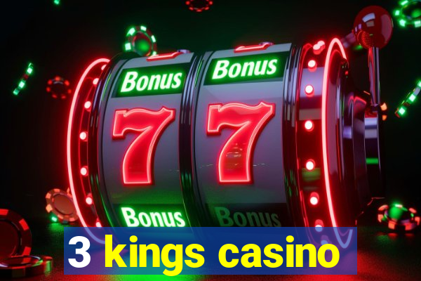 3 kings casino