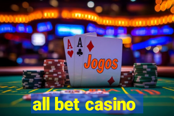 all bet casino