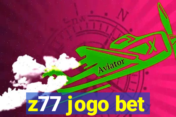 z77 jogo bet