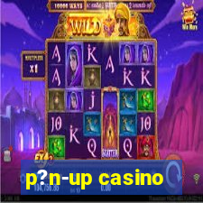 p?n-up casino