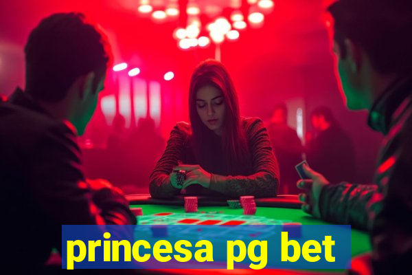 princesa pg bet