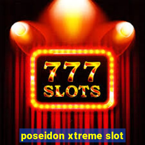 poseidon xtreme slot