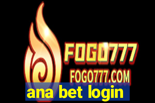 ana bet login