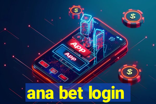 ana bet login