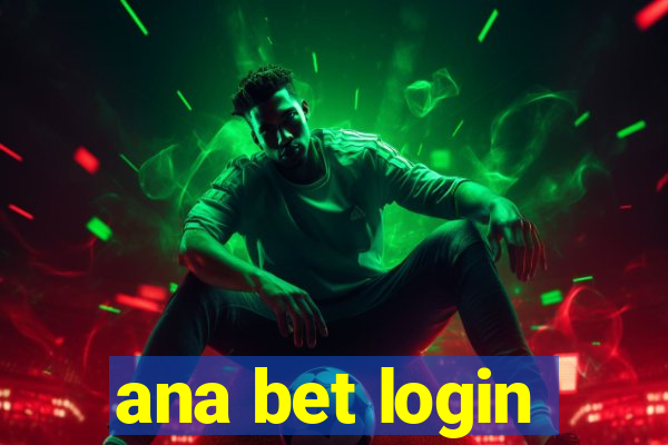 ana bet login