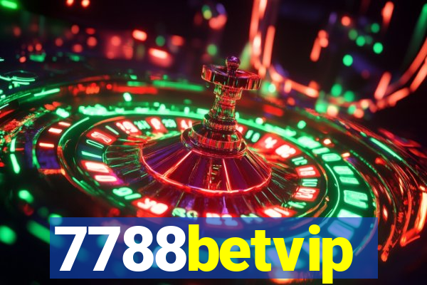 7788betvip