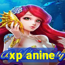 xp anine