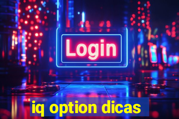 iq option dicas