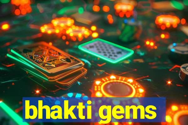 bhakti gems