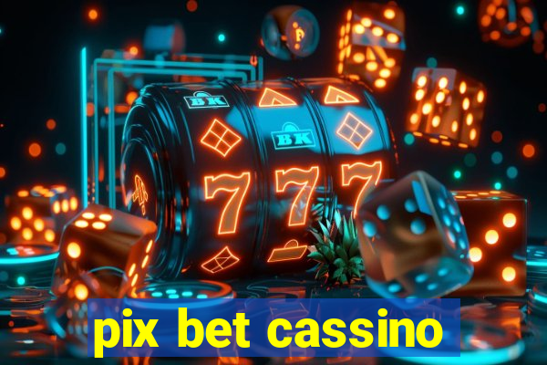 pix bet cassino