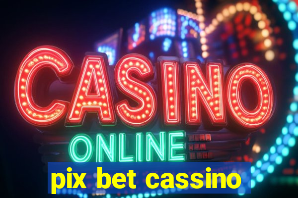 pix bet cassino