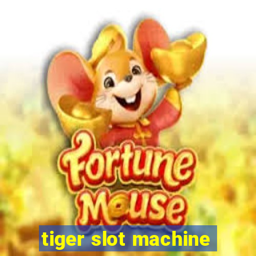 tiger slot machine