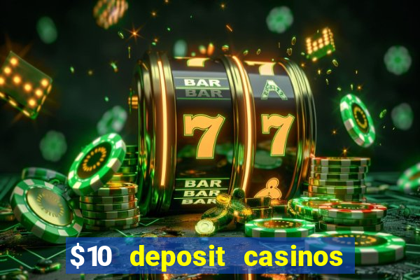 $10 deposit casinos canada update