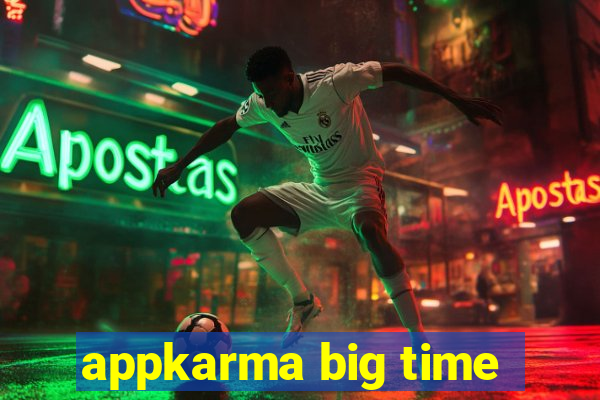 appkarma big time