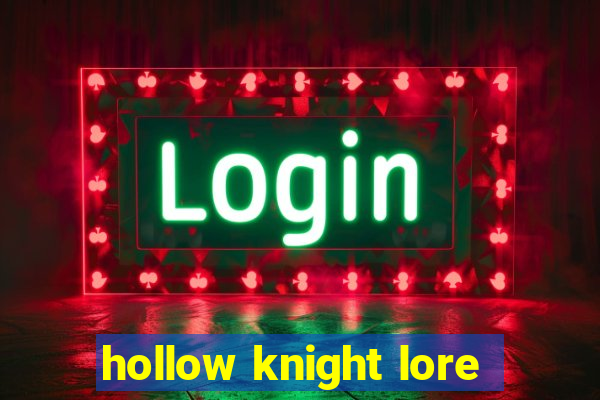 hollow knight lore