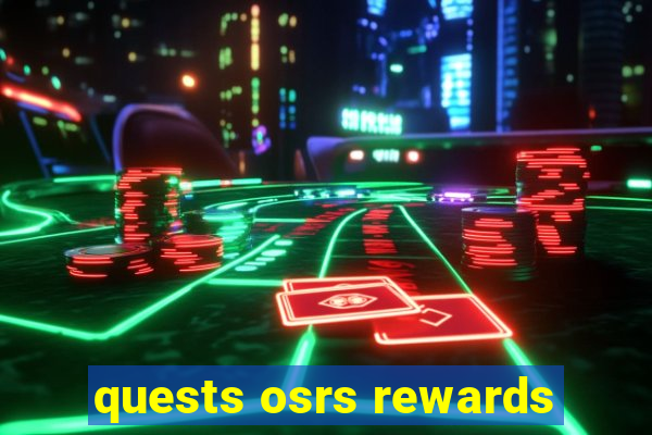 quests osrs rewards