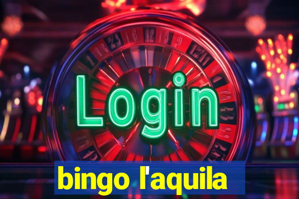 bingo l'aquila