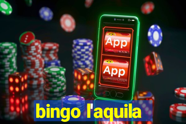 bingo l'aquila