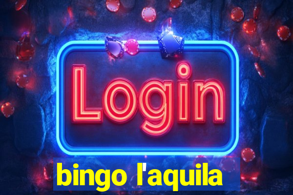 bingo l'aquila