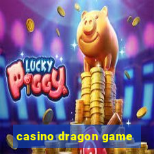 casino dragon game