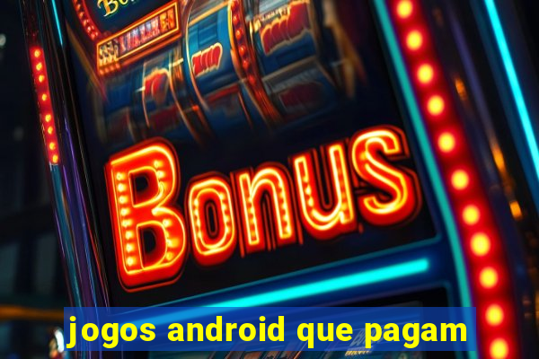 jogos android que pagam