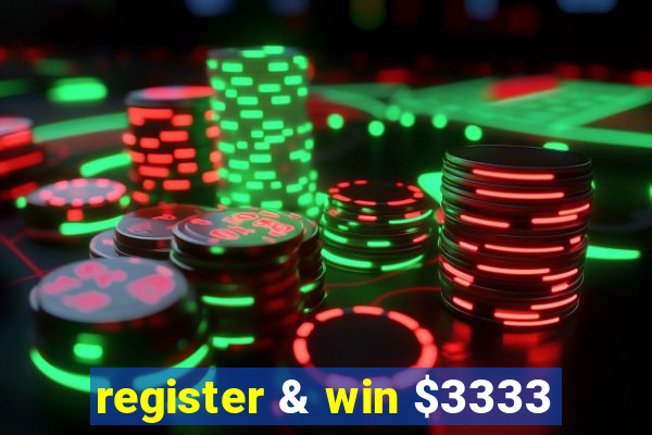 register & win $3333