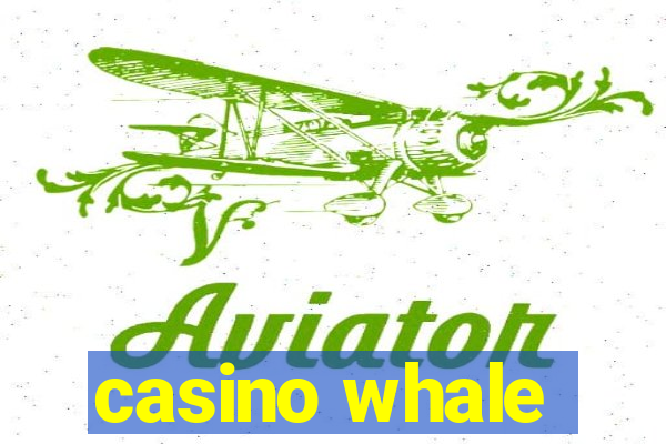 casino whale