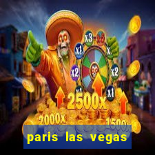 paris las vegas hotel casino