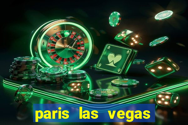 paris las vegas hotel casino