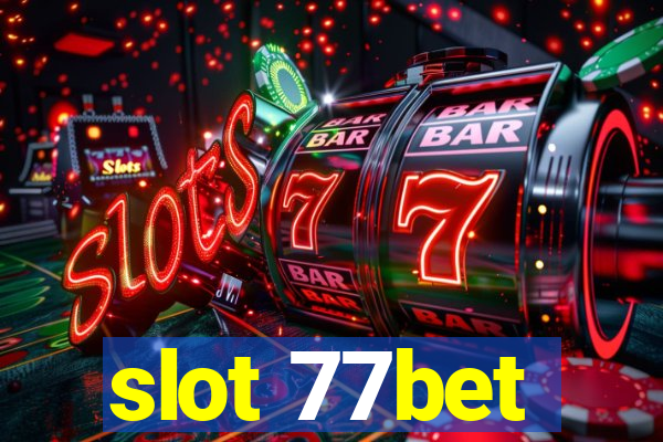 slot 77bet