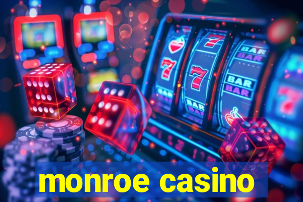 monroe casino