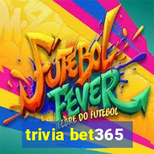 trivia bet365