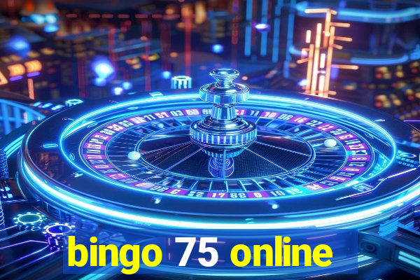 bingo 75 online