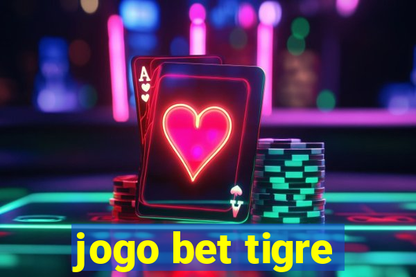 jogo bet tigre