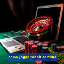 como jogar rabbit fortune