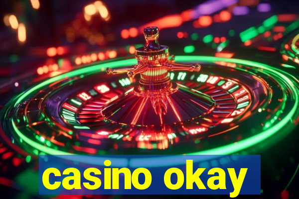 casino okay