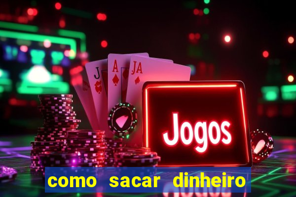 como sacar dinheiro de jogo demo